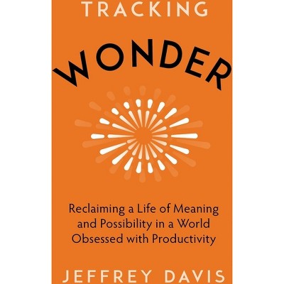 Tracking Wonder - by  Jeffrey Davis (Paperback)