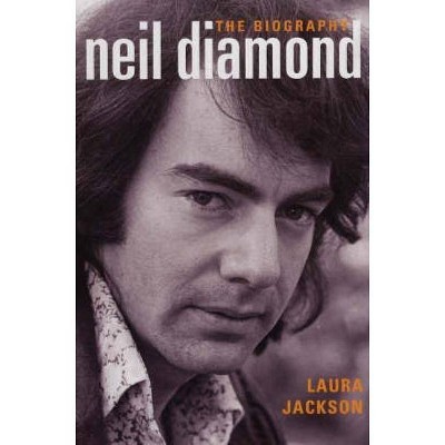 Neil Diamond - by  Laura Jackson (Paperback)