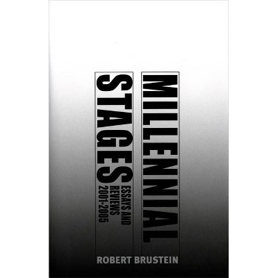 Millennial Stages - by  Robert Brustein (Paperback)