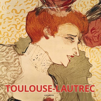 Toulouse-Lautrec - (Artist Monographs) by  Hajo Duechting (Hardcover)