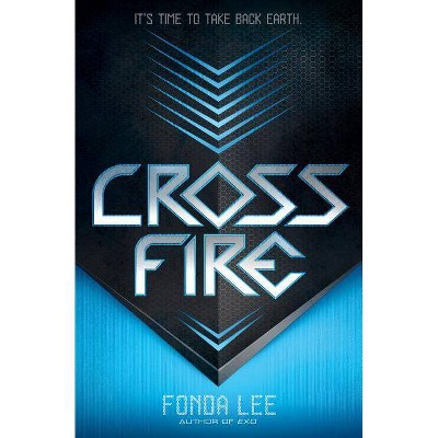 Cross Fire - by  Fonda Lee (Paperback)