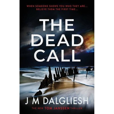 The Dead Call - by  J M Dalgliesh (Paperback)