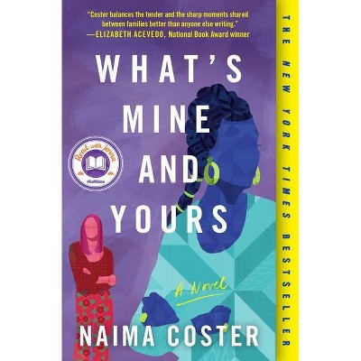 What's Mine And Yours - By Naima Coster (paperback) : Target