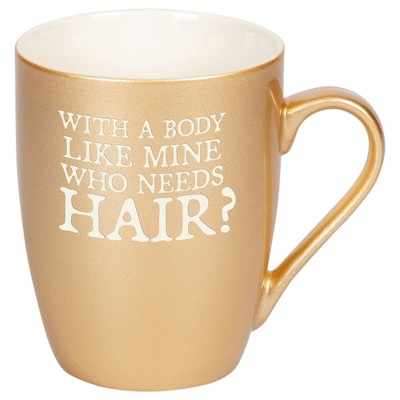 Elanze Designs With A Body Like Mine Who Needs Hair Vegas Gold 10 ounce New Bone China Coffee Cup Mug