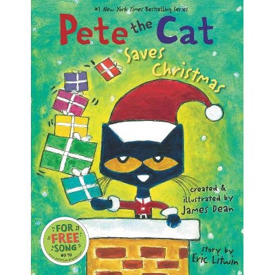 Pete the Cat Saves Christmas by Eric Litwin, James Dean (Hardcover)