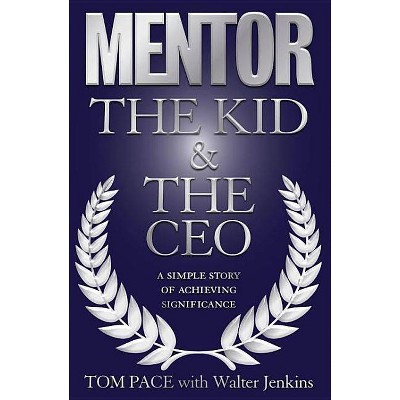 Mentor - 2nd Edition by  Tom Pace (Paperback)