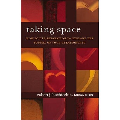  Taking Space - by  Robert J Buchicchio (Paperback) 