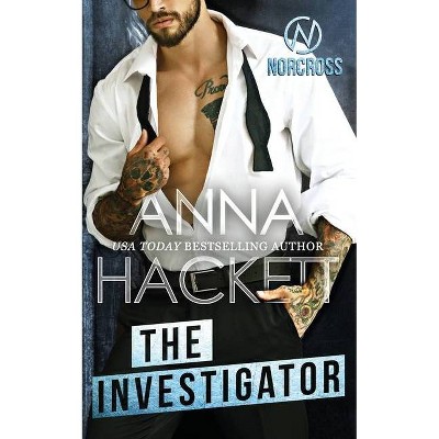 The Investigator - (Norcross Security) by  Anna Hackett (Paperback)