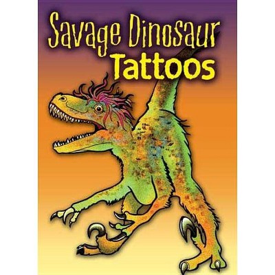 Savage Dinosaur Tattoos - (Dover Tattoos) by  Jan Sovak (Paperback)