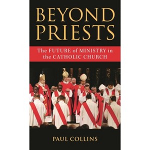 Beyond Priests - by  Paul Collins (Hardcover) - 1 of 1
