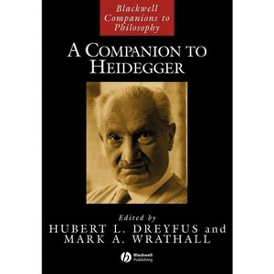 Companion to Heidegger - (Blackwell Companions to Philosophy) by  Hubert L Dreyfus & Mark A Wrathall (Paperback) - 1 of 1