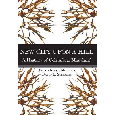 New City Upon a Hill - (Brief History) by  David Stebenne & Joseph Rocco Mitchell (Paperback)