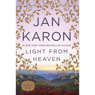 Light from Heaven - (Mitford Years) by  Jan Karon (Paperback)