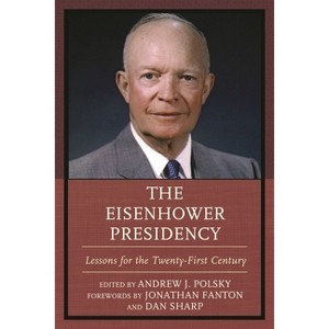 Eisenhower Presidency - by  Andrew J Polsky (Paperback) - 1 of 1