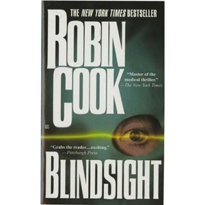 Blindsight - (A Jack Stapleton & Laurie Montgomery Novel) by  Robin Cook (Paperback) - 1 of 1