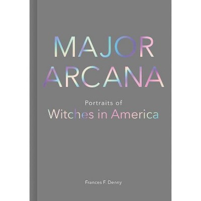 Major Arcana - by  Frances Denny (Hardcover)