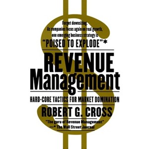 Revenue Management - by  Robert G Cross (Paperback) - 1 of 1