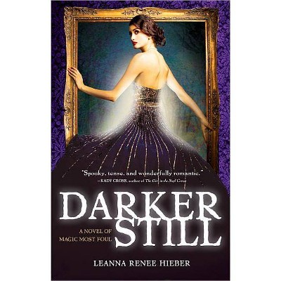  Darker Still - (Magic Most Foul) by  Leanna Renee Hieber (Paperback) 