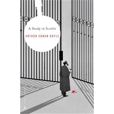 A Study in Scarlet - (Modern Library Classics) by  Arthur Conan Doyle (Paperback)