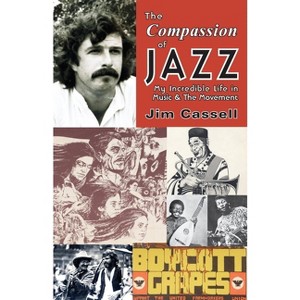 The Compassion of Jazz - by  Jim Cassell (Paperback) - 1 of 1