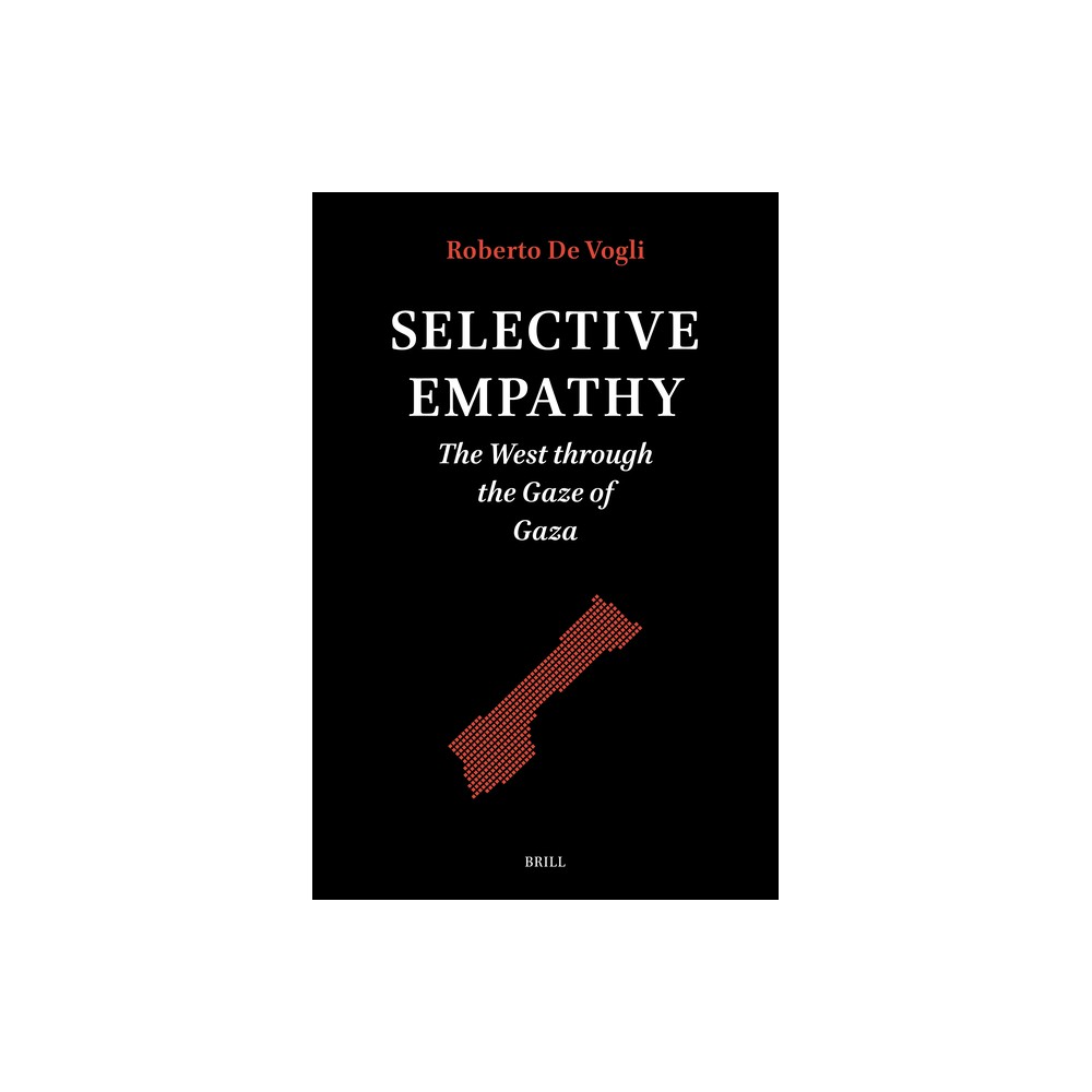Selective Empathy - (Studies in Critical Social Sciences) by Roberto de Vogli (Hardcover)