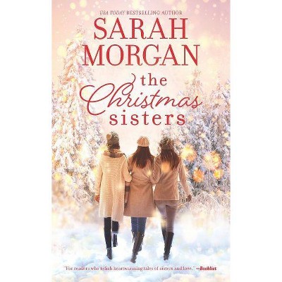  The Christmas Sisters - by  Sarah Morgan (Paperback) 