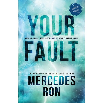Your Fault - (Culpable) by  Mercedes Ron (Paperback)