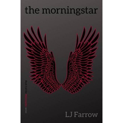 The morningstar - (Morningstar) by  Lj Farrow (Paperback)