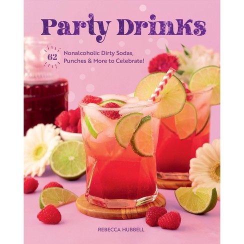 Party Drinks - By Rebecca Hubbell (hardcover) : Target