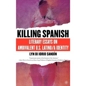 Killing Spanish - by  L Sandin (Hardcover) - 1 of 1