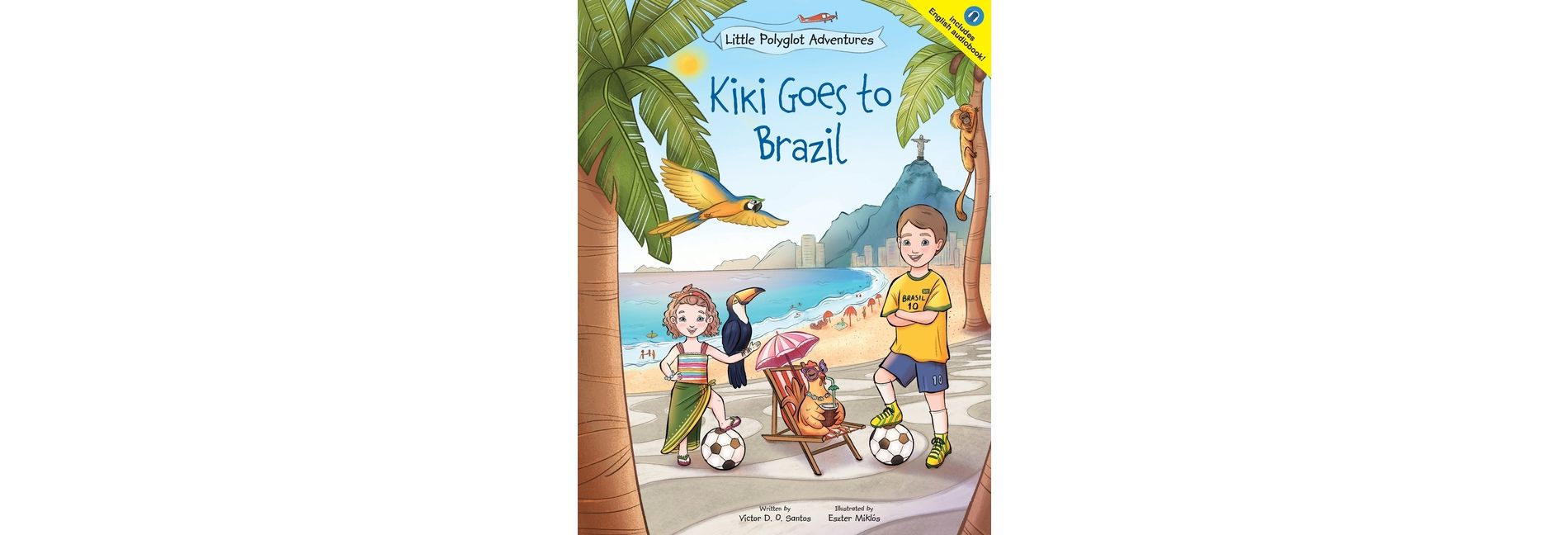 Kiki Goes to Brazil - (Little Polyglot Adventures) Large Print by  Victor Dias de Oliveira Santos (Paperback)