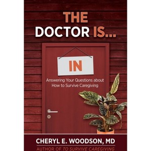 The Doctor is IN - by  Cheryl E Woodson (Paperback) - 1 of 1