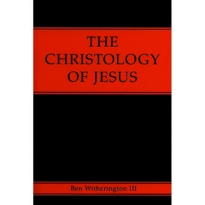 Christology of Jesus Paper - by  Ben Witherington (Paperback) - 1 of 1