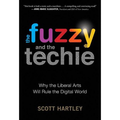 The Fuzzy and the Techie - by  Scott Hartley (Paperback)