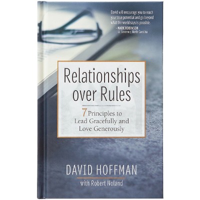 Relationships Over Rules - by  David Hoffman (Hardcover)