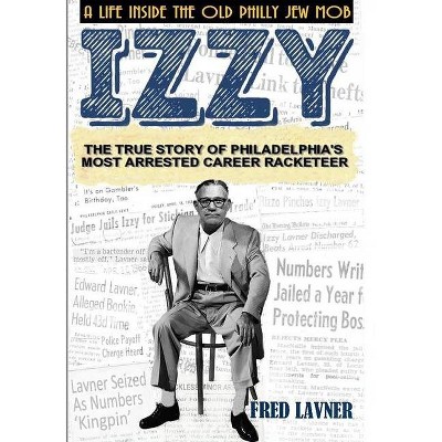 Izzy - by  Fred Lavner (Hardcover)