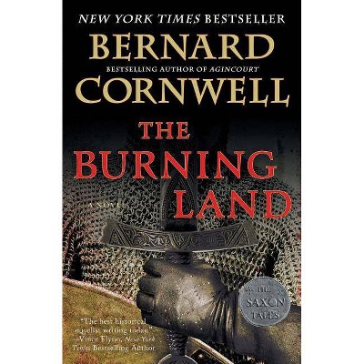 The Burning Land - (Saxon Tales) by  Bernard Cornwell (Paperback)