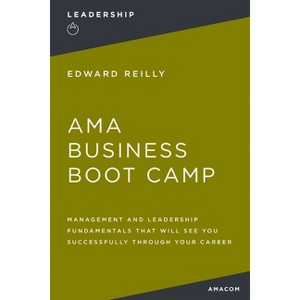 AMA Business Boot Camp - by  Edward Reilly (Paperback) - 1 of 1