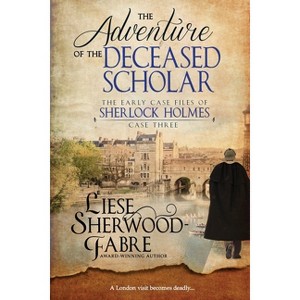 The Adventure of the Deceased Scholar - by  Liese Sherwood-Fabre (Paperback) - 1 of 1
