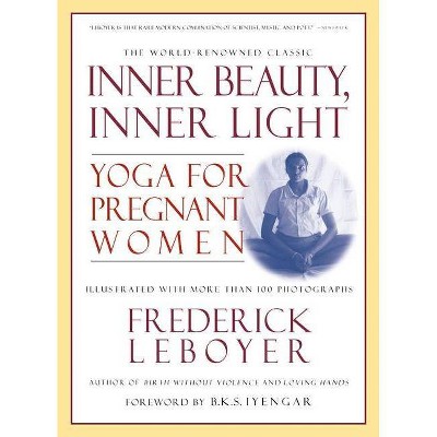 Inner Beauty, Inner Light - by  Frederick Leboyer (Paperback)