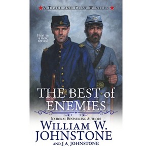 The Best of Enemies - by  William W Johnstone & J a Johnstone (Paperback) - 1 of 1