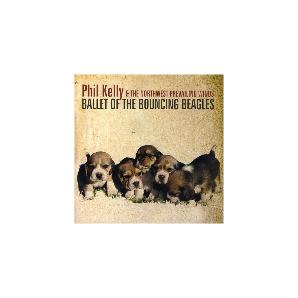 Phil Kelly - Ballet of the Bouncing Beagles (CD)