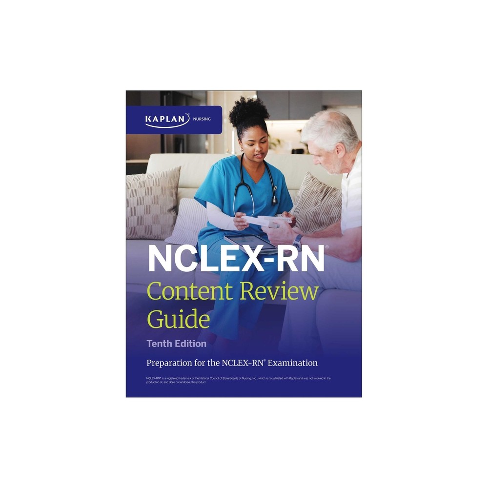 Nclex-RN Content Review Guide, Tenth Edition: Preparation for the Nclex-RN Examination - (Kaplan Test Prep) 10th Edition by Kaplan Nursing