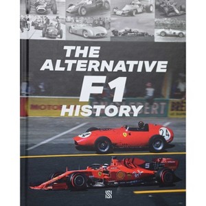 The Alternative F1 History - by  Peter Nyggard (Hardcover) - 1 of 1