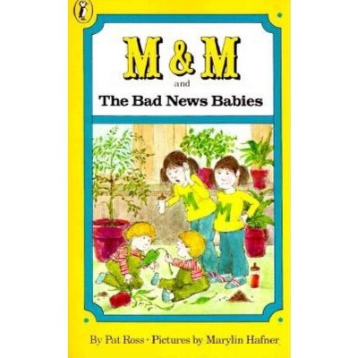 M & M and the Bad News Babies - by  Pat Ross (Paperback)