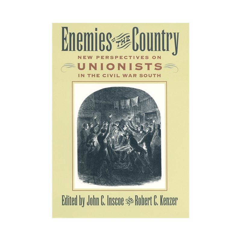 Enemies of the Country - by  John C Inscoe & Robert C Kenzer (Paperback), 1 of 2