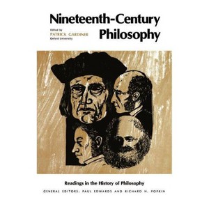 Nineteenth-Century Philosophy - (Readings in the History of Philosophy) by  Patrick Gardiner (Paperback) - 1 of 1