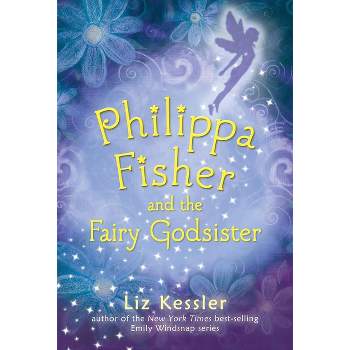 Philippa Fisher and the Fairy Godsister - by  Liz Kessler (Paperback)