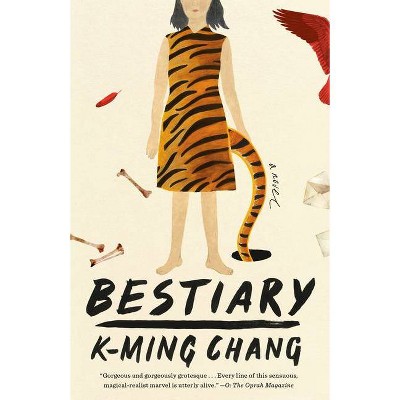 Bestiary - by  K-Ming Chang (Paperback)