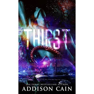 Thirst - by  Addison Cain (Paperback)